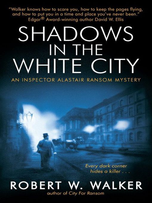 Title details for Shadows in the White City by Robert W. Walker - Available